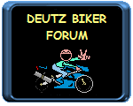 ... hier geht es zum Deutz Biker Forum !